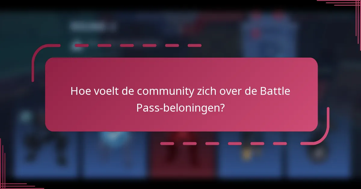 Hoe voelt de community zich over de Battle Pass-beloningen?
