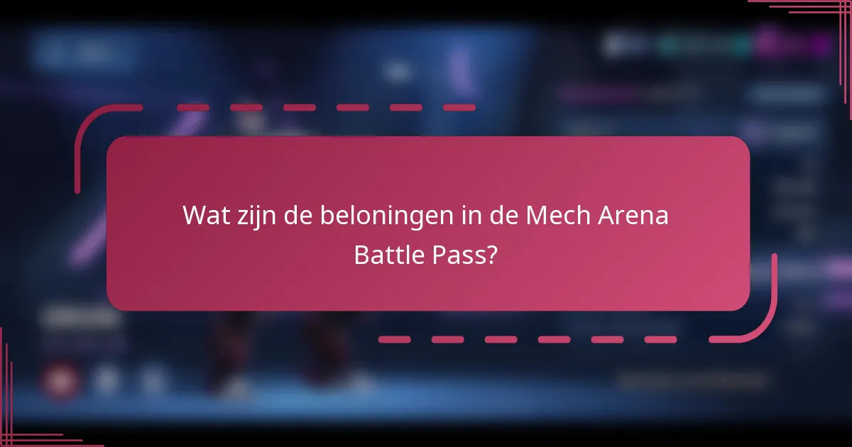 Wat zijn de beloningen in de Mech Arena Battle Pass?